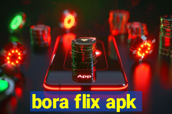 bora flix apk